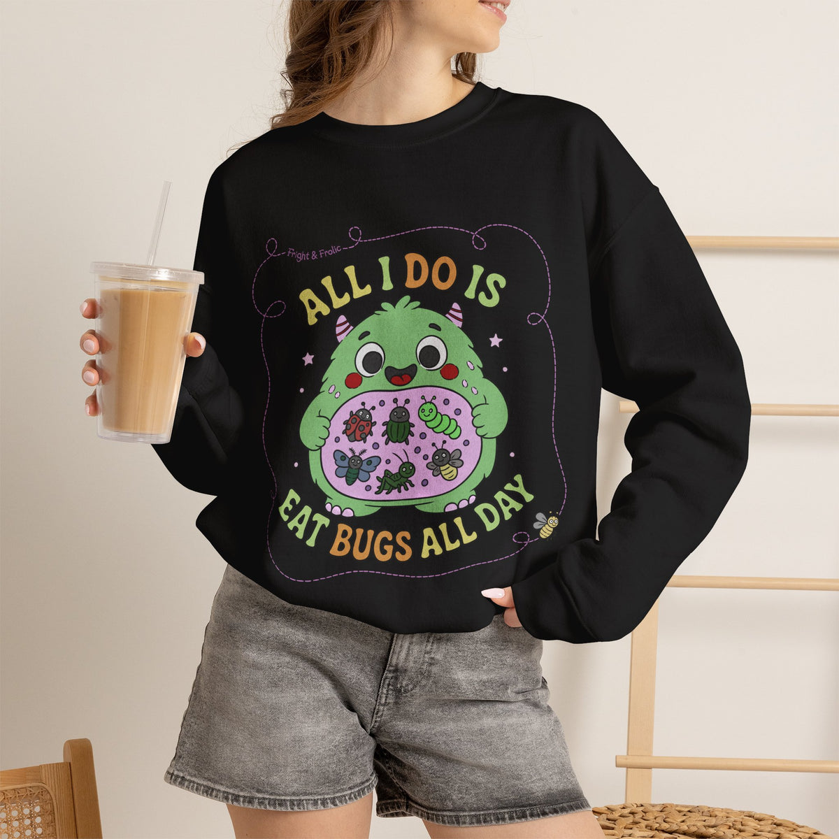 "All I Do Is Eat Bugs All Day" - Unisex Sweatshirt