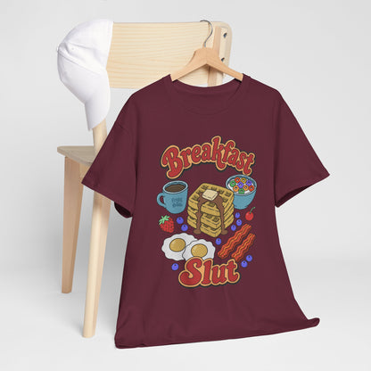"Breakfast Slut" - Unisex T-Shirt