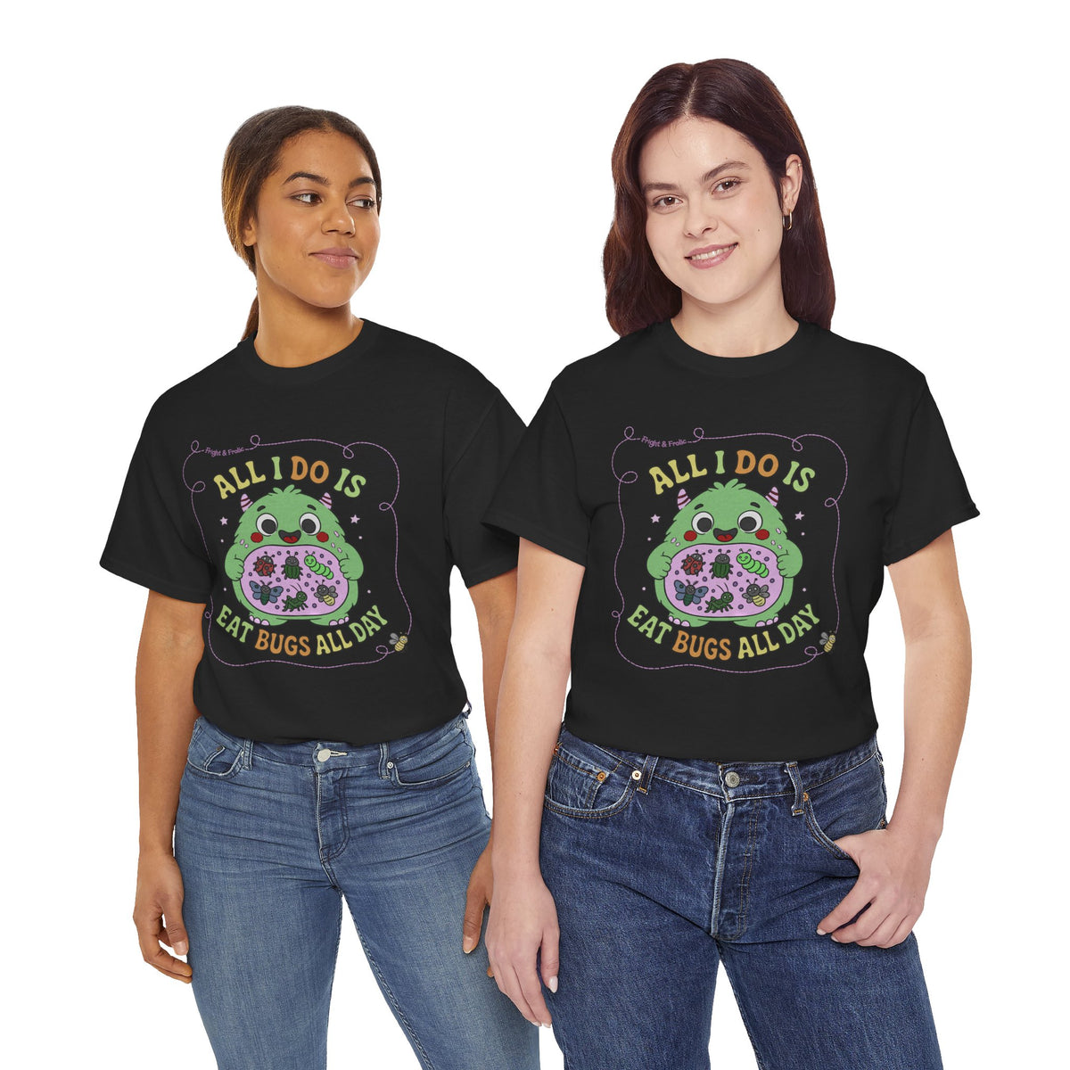 "All I Do Is Eat Bugs All Day" - Unisex T-shirt