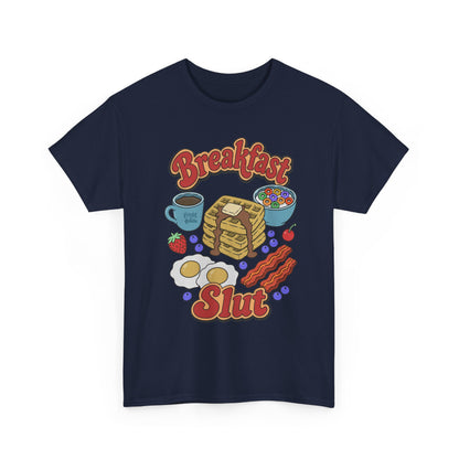 "Breakfast Slut" - Unisex T-Shirt