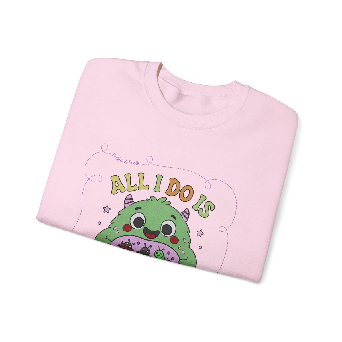 "All I Do Is Eat Bugs All Day" - Unisex Sweatshirt