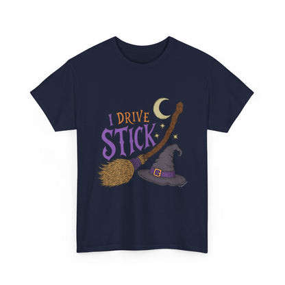 "I Drive Stick Witch" - Unisex T-Shirt