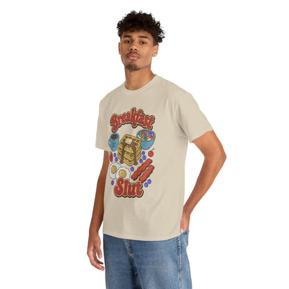 "Breakfast Slut" - Unisex T-Shirt