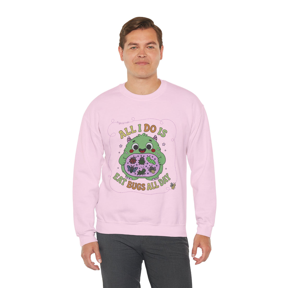 "All I Do Is Eat Bugs All Day" - Unisex Sweatshirt