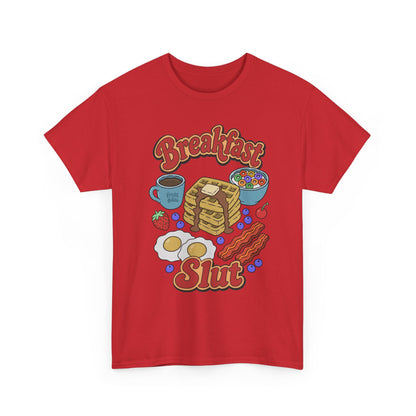 "Breakfast Slut" - Unisex T-Shirt