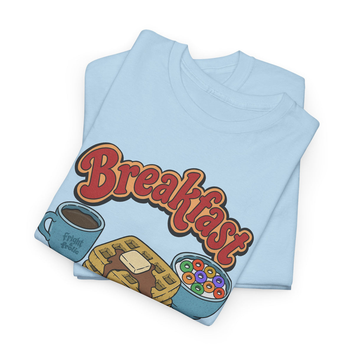 "Breakfast Slut" - Unisex T-Shirt