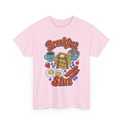 "Breakfast Slut" - Unisex T-Shirt