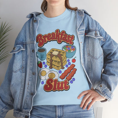 "Breakfast Slut" - Unisex T-Shirt
