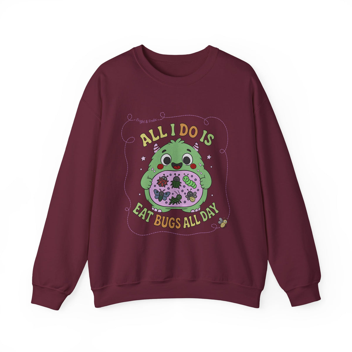 "All I Do Is Eat Bugs All Day" - Unisex Sweatshirt
