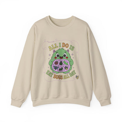 "All I Do Is Eat Bugs All Day" - Unisex Sweatshirt