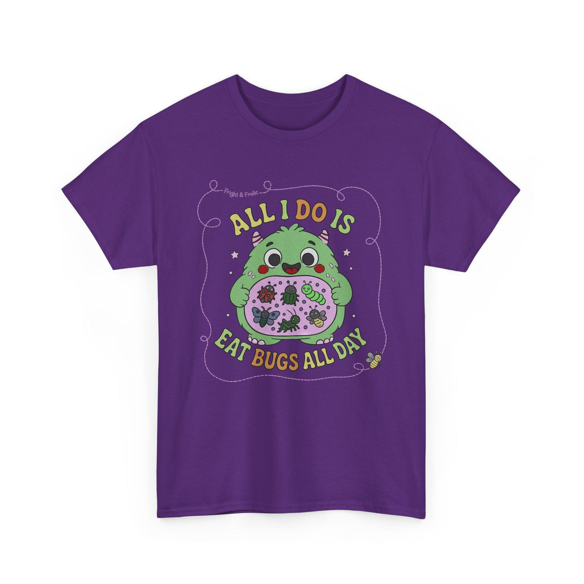 "All I Do Is Eat Bugs All Day" - Unisex T-shirt