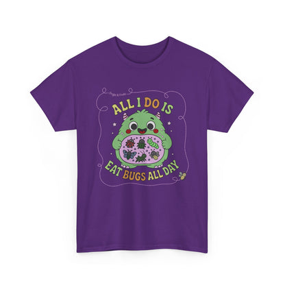 "All I Do Is Eat Bugs All Day" - Unisex T-shirt
