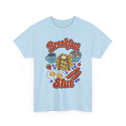 "Breakfast Slut" - Unisex T-Shirt