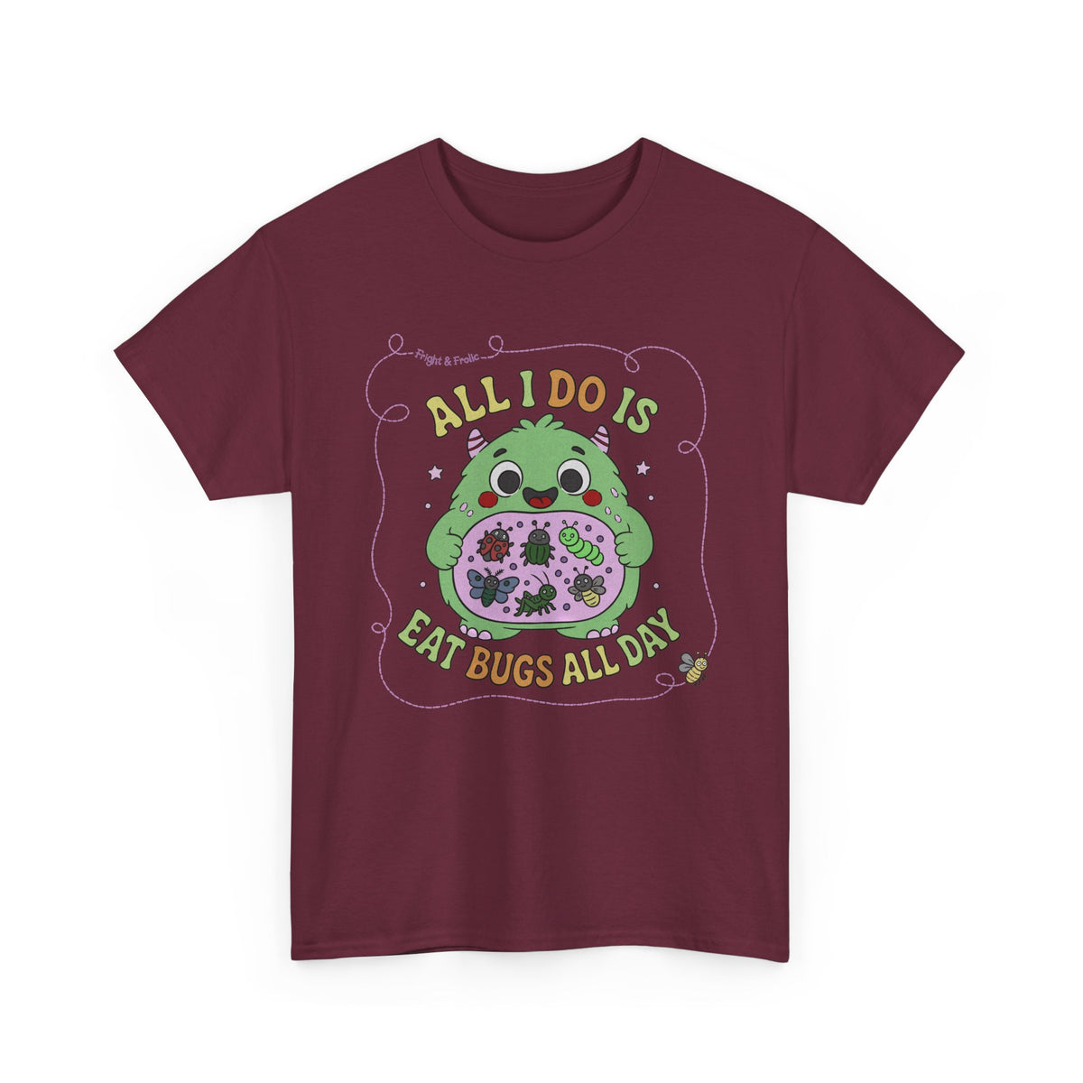 "All I Do Is Eat Bugs All Day" - Unisex T-shirt