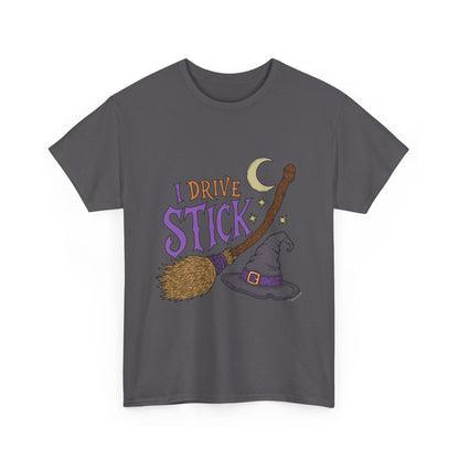 "I Drive Stick Witch" - Unisex T-Shirt
